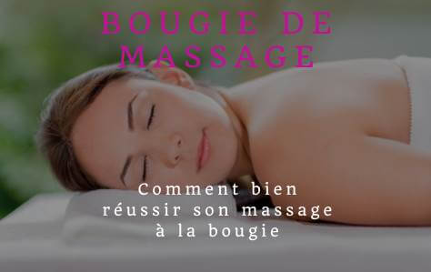 Bien réussir son massage à la bougie